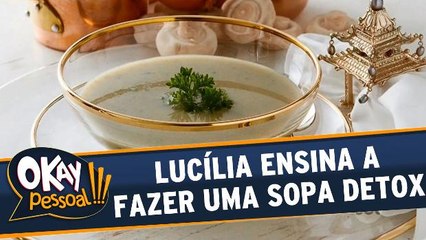 Lucília Diniz ensina a fazer Sopa Detox