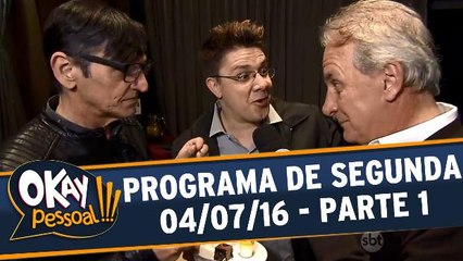 Okay Pessoal!!! 04.07.16 - Segunda - Parte 1