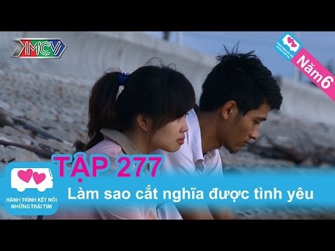 Làm sao cắt nghĩa được tình yêu? | LOVEBUS | Năm 6 | Tập 277 | 180314