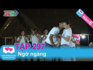 Ngỡ ngàng | LOVEBUS | Năm 6 | Tập 297 | 050814