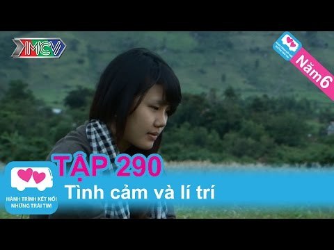 Tình cảm và lý trí | LOVEBUS | Năm 6 | Tập 290 | 170614