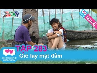 Gió lay mặt đầm | LOVEBUS | Năm 6 | Tập 283 | 290414