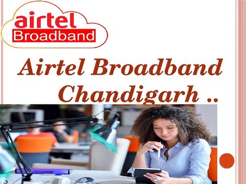 Airtel Broadband Services Chandigarh Mohali Panchkula