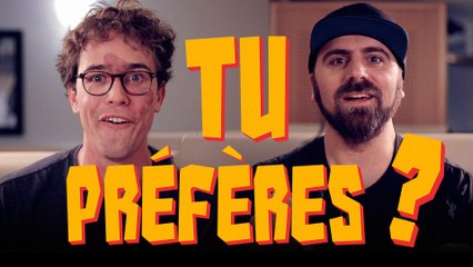Tu préfères - - Bapt&Gael
