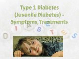 Type 1 Diabetes (Juvenile Diabetes) - Symptoms, Treatments
