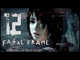 Fatal Frame 5: Maiden of Black Water (WiiU) Walkthrough Part 12 (w/ Commentary) Chapter 10