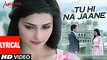 Tu Hi Na Jaane  LYRICAL Video - AZHAR - Emraan Hashmi, Nargis, Prachi - Tseries -