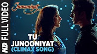 TU JUNOONIYAT (Climax) Full Video Song - Junooniyat - Pulkit Samrat, Yami Gautam - T-Series