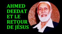 Ahmed Deedat et le retour de Jésus