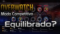 Overwatch Modo Competitivo justo?