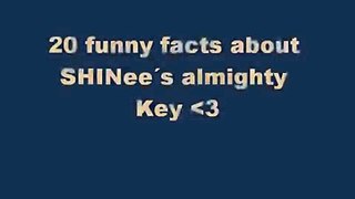 SHINee´s Key 20 funny facts about him