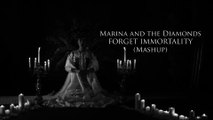 Marina and the Diamonds - FORGET IMMORTALITY (Mashup) Mensepid Video Edit