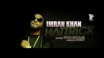 IMRAN KHAN - Hattrick (Music video) with (LYRICS )