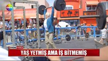 Yaş yetmiş ama iş bitmemiş