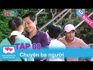 Chuyện 3 người | LOVEBUS | Năm 1 | Tập 08 | 130109