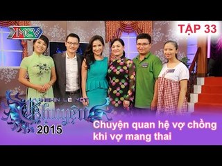Chuyện quan hệ vợ chồng khi vợ mang thai | NGHÌN LẺ MỘT CHUYỆN | Tập 33 | 31/05/2015