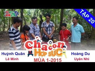Hành trình 7 | Vòng loại | Cha Con Hợp Sức | tập 20 | 141122