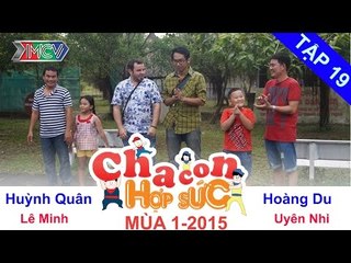 Hành trình 7 | Vòng loại | Cha Con Hợp Sức | tập 19 | 141115