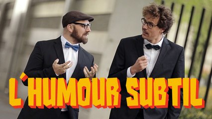 L'humour subtil - Bapt&Gael feat Jérôme Niel