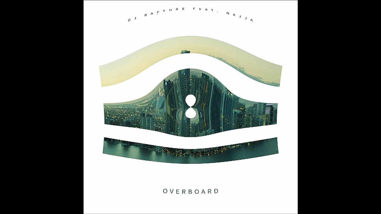 Dj Rapture ft Najia - Overboard (Bastard Batucada Naagua Remix)