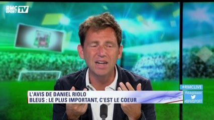 L'avis tranché de Daniel Riolo : "Pour les Bleus, le plus important, c'est le cœur"