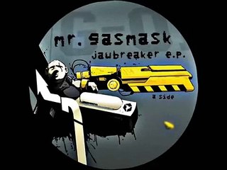 Mr. Gasmask - Jawbreaker