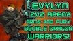 Evylyn - 6.1 level 100 Arms & Fury 2v2 arena DOUBLE DRAGON WARRIORS ft 1st sub Mostfierce wow wod