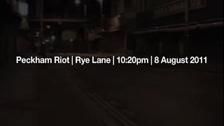 London Riots - Peckham 8 August 2011 -10:20pm