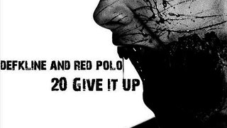Defkline & Red Polo - 20 Give it up