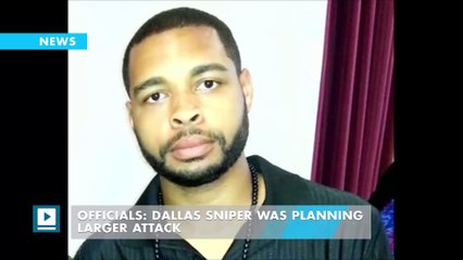 Officials: Dallas sniper was planning larger attack