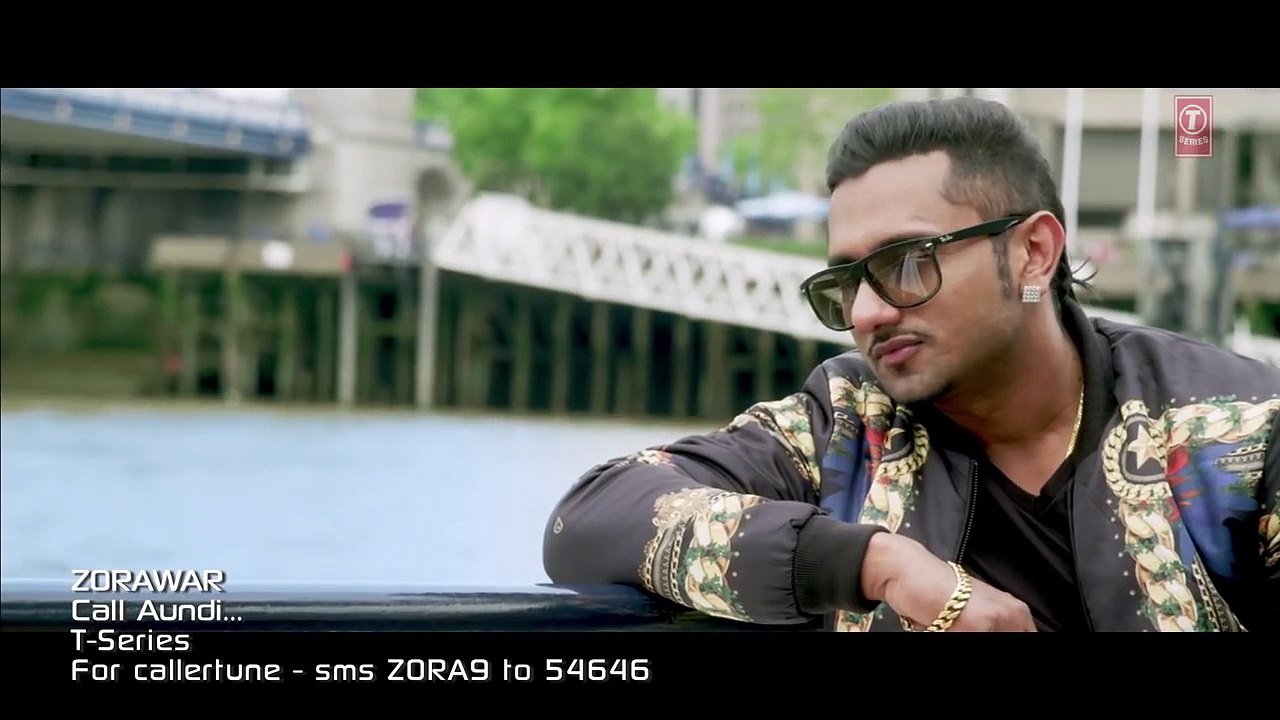 CALL_AUNDI_(_FULL_SONG_)___ZORAWAR___YO_YO_HONEY_SINGH__