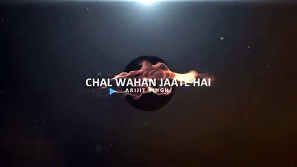 CHAL WAHAN JAATE HAIN (ARIJIT SINGH) FULL SONG WITH LYRICS - TIGER SHROFF $ KRITI SANON