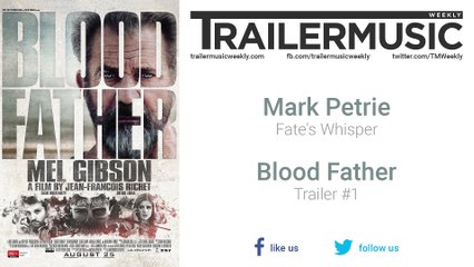 Blood Father - Trailer #1 Music (Mark Petrie - Fate's Whisper)