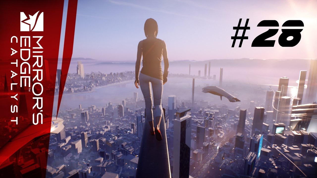 Let's Play Mirror's Edge Catalyst #28