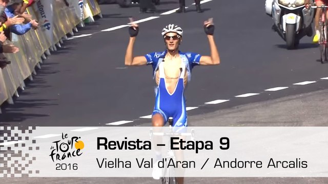 Revista - Etapa 9 (Vielha Val d'Aran / Andorre Arcalis) - Tour de France 2016