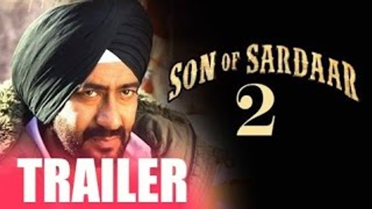 Son Of Sardaar 2 Official Trailer Ajay Devgn Sanjay Dutt Sonakshi Sinha Video Dailymotion 