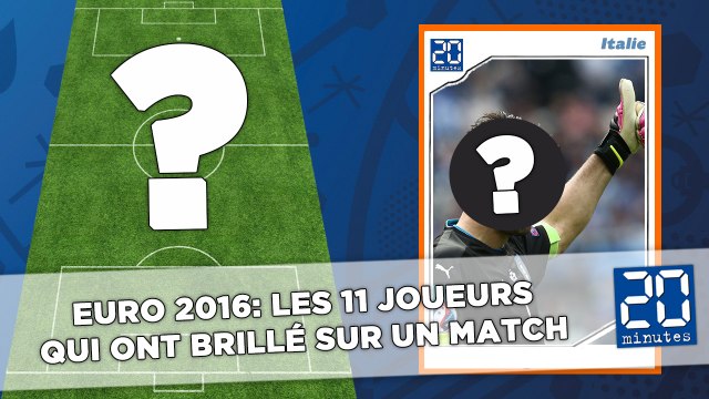 Euro 2016: Les 11 joueurs qui ont brillé sur un match(depuis les huitièmes)
