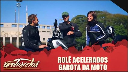 Rolê Acelerados - especial A Garota da Moto