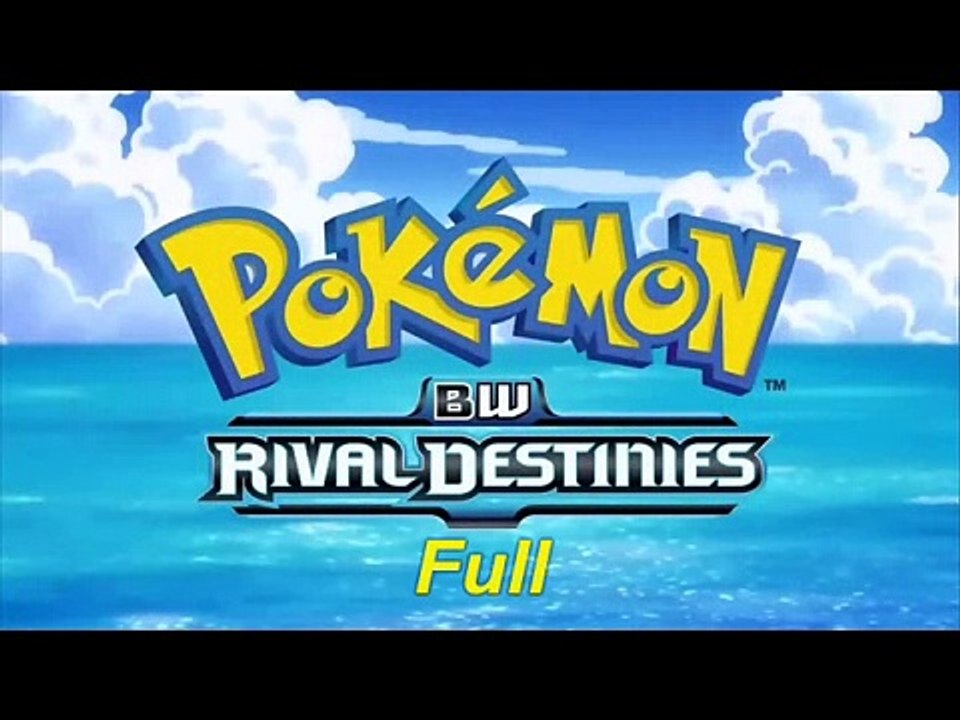 Pokémon Opening 15 BW Rival Destinies [Full]