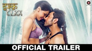 Ishq Click - Official Movie Trailer