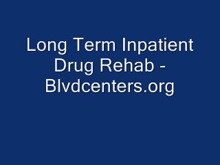 Long Term Inpatient Drug Rehab - www.blvdcenters.org