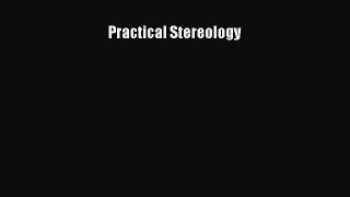 Read Practical Stereology Ebook Free