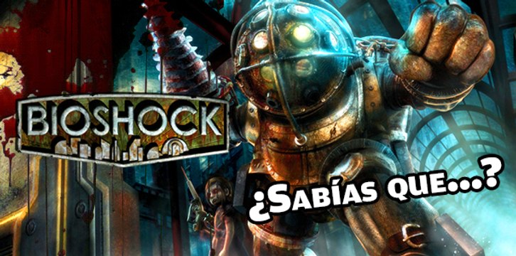 ¿Sabías que...? Curiosidades sobre Bioshock