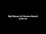 Big Waves at Venice Beach, CA 7-24-09