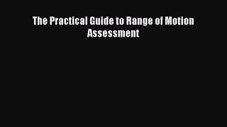 Download The Practical Guide to Range of Motion Assessment Ebook Free