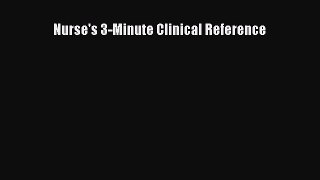 Read Nurse's 3-Minute Clinical Reference PDF Free