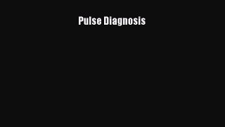 Read Pulse Diagnosis PDF Full Ebook