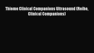 Download Thieme Clinical Companions Ultrasound (Reihe Clinical Companions) Ebook Online
