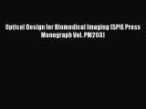 Read Optical Design for Biomedical Imaging (SPIE Press Monograph Vol. PM203) Ebook Free