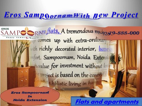 Eros sampoornam flats and apartments at noida with reasonable price